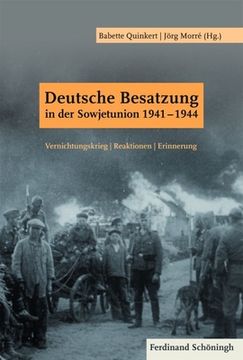 portada Deutsche Besatzung in Der Sowjetunion 1941-1944: Vernichtungskrieg Reaktionen Erinnerung (en Alemán)