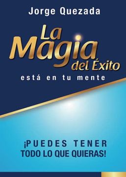 portada La Magia del Éxito Está en tu Mente (in Spanish)