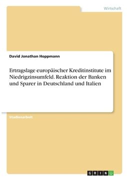 portada Ertragslage europäischer Kreditinstitute im Niedrigzinsumfeld. Reaktion der Banken und Sparer in Deutschland und Italien (in German)