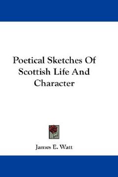 portada poetical sketches of scottish life and character (en Inglés)