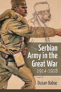 portada The Serbian Army in the Great War, 1914-1918 (en Inglés)