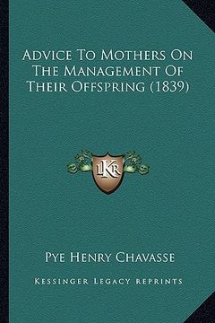 portada advice to mothers on the management of their offspring (1839) (en Inglés)