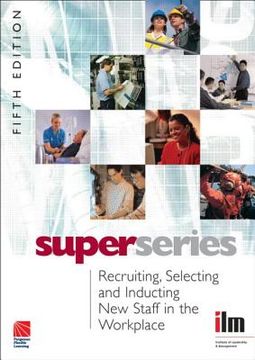portada recruiting, selecting and inducting new staff in the workplace super series (en Inglés)