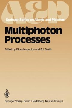 portada multiphoton processes: proceedings of the 3rd international conference, iraklion, crete, greece september 5 12, 1984 (en Inglés)