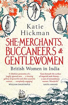 portada She-Merchants, Buccaneers and Gentlewomen: British Women in India (en Inglés)