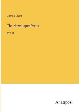 portada The Newspaper Press: Vol. II (en Inglés)