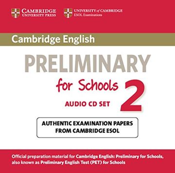 portada Cambridge English Preliminary for Schools 2 Audio cds (2): Authentic Examination Papers From Cambridge Esol (Pet Practice Tests) () (in English)