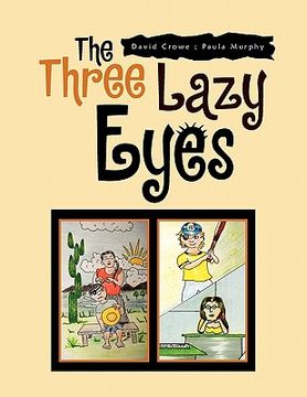 portada the three lazy eyes (in English)