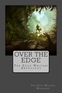 portada Over the Edge: The Edgy Writers Anthology (en Inglés)