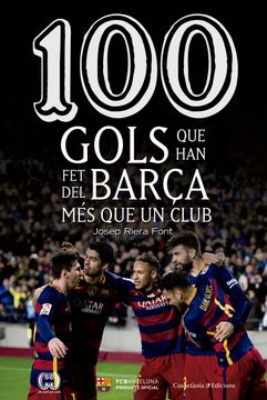 portada 100 Gols que han fet del Barça més que un Club (en Catalá)