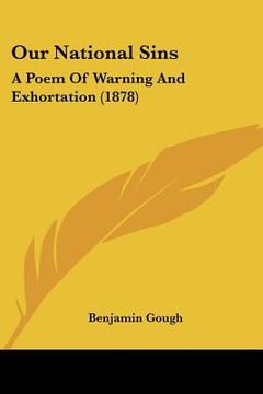 portada our national sins: a poem of warning and exhortation (1878) (en Inglés)