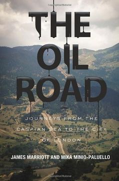 portada The Oil Road: Journeys from the Caspian Sea to the City of London (en Inglés)