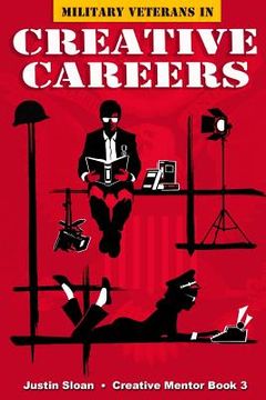 portada Military Veterans in Creative Careers: Interviews with Our Nations Heroes (in English)