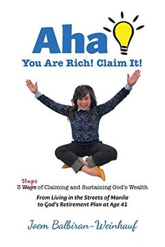 portada Aha you are Rich! Claim It! 3 Steps of Claiming and Sustaining God'S Wealth (en Inglés)