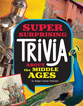 portada Super Surprising Trivia about the Middle Ages (en Inglés)