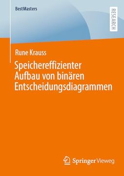 portada Speichereffizienter Aufbau von Binären Entscheidungsdiagrammen (en Alemán)