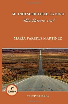 portada Mi Indescriptible Camino (spanish Edition)