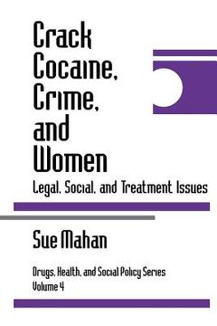 portada crack cocaine, crime, and women: legal, social, and treatment issues (en Inglés)
