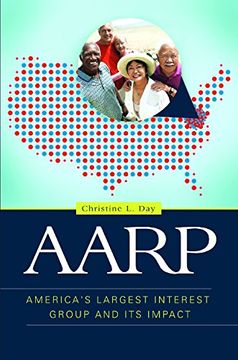 portada AARP: America's Largest Interest Group and Its Impact (American Interest Group Politics)