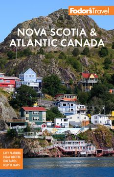 portada Fodor'S Nova Scotia & Atlantic Canada: With new Brunswick, Prince Edward Island & Newfoundland (Full-Color Travel Guide) (en Inglés)