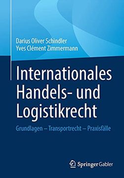portada Internationales Handels- und Logistikrecht: Grundlagen – Transportrecht – Praxisfälle (in German)