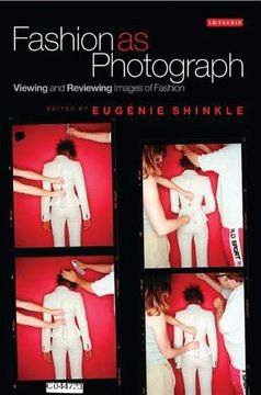 portada Fashion as Photograph: Viewing and Reviewing Images of Fashion (in English)