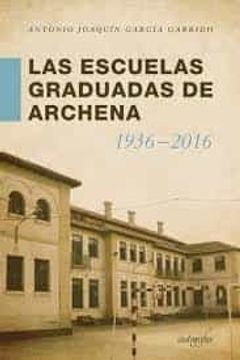portada Las Escuelas Graduadas en Archena 1936-2016