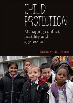 portada child protection: managing conflict, hostility and aggression (in English)