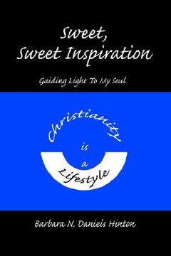 portada sweet, sweet inspiration: guiding light to my soul (en Inglés)