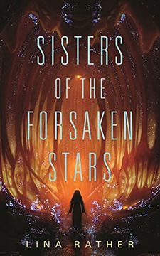 portada Sisters of the Forsaken Stars: 2 (Our Lady of Endless Worlds, 2) (in English)