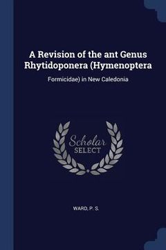 portada A Revision of the ant Genus Rhytidoponera (Hymenoptera: Formicidae) in New Caledonia (en Inglés)