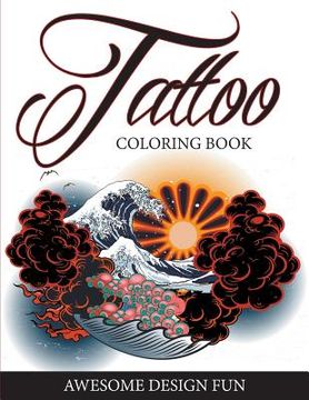 portada Tattoo Coloring Book: Awesome Design Fun (en Inglés)