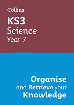 portada Ks3 Science Year 7: Organise and Retrieve Your Knowledge: Ideal for Year 7 (en Inglés)