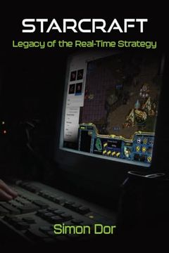 portada Starcraft: Legacy of the Real-Time Strategy (en Inglés)