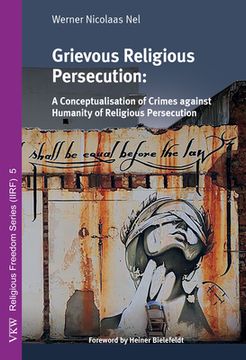 portada Grievous Religious Persecution (en Inglés)