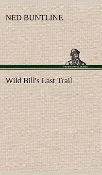 portada wild bill's last trail (en Inglés)
