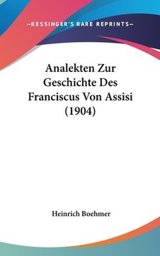 portada Analekten Zur Geschichte Des Franciscus Von Assisi (1904) (in German)