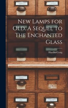 portada New Lamps for Old. A Sequel to The Enchanted Glass (in English)