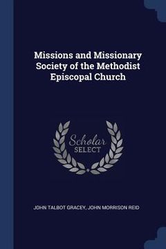 portada Missions and Missionary Society of the Methodist Episcopal Church (en Inglés)