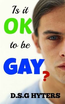 portada Is it OK to be Gay?: ...and other important questions