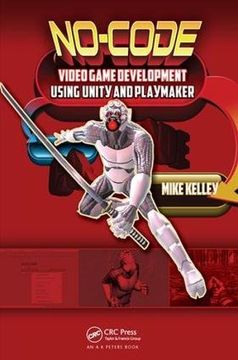 portada No-Code Video Game Development Using Unity and Playmaker (en Inglés)