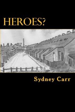 portada Heroes?: One Family's four months of dramatic events in 1950s Ashington (Volume 1)