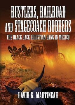 portada Rustlers, Railroad and Stage Coach Robbers