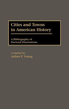 portada Cities and Towns in American History: A Bibliography of Doctoral Dissertations 