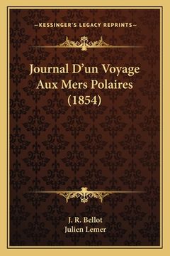 portada Journal D'un Voyage Aux Mers Polaires (1854) (en Francés)