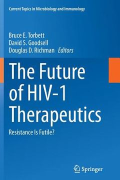 portada The Future of Hiv-1 Therapeutics: Resistance Is Futile? (en Inglés)