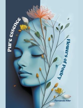 portada Pure Essence Flowers of Poetry (in English)