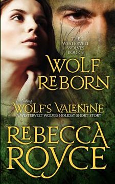 portada wolf reborn: the westervelt wolves book 3 (with wolf's valentine) (in English)
