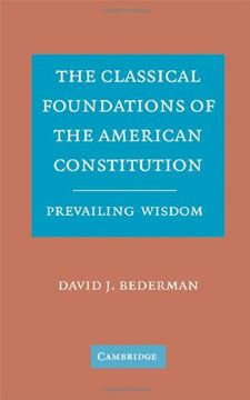portada The Classical Foundations of the American Constitution: Prevailing Wisdom: 0 (en Inglés)