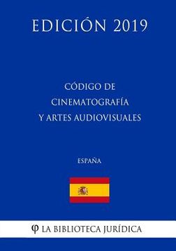 portada Código de Cinematografía y Artes Audiovisuales (España) (Edición 2019)